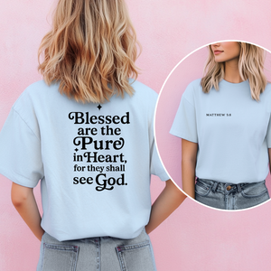 Blessed are the Pure in Heart - Matthew 5:8 Scripture Tee