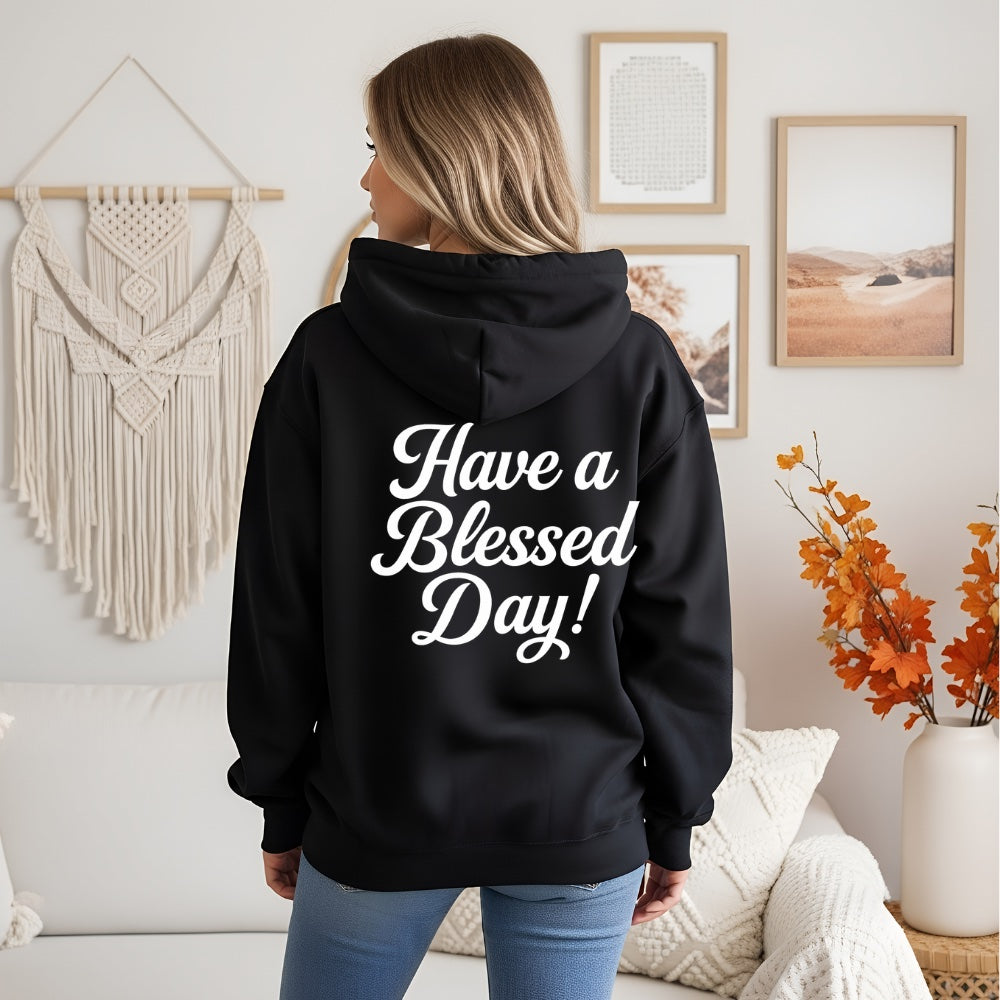 Have a Blessed Day! Zip Hoodie