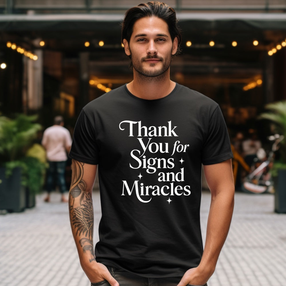 Thank You for Signs and Miracles - Unisex Tee