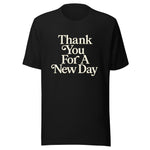 Thank You for a New Day - God Tee