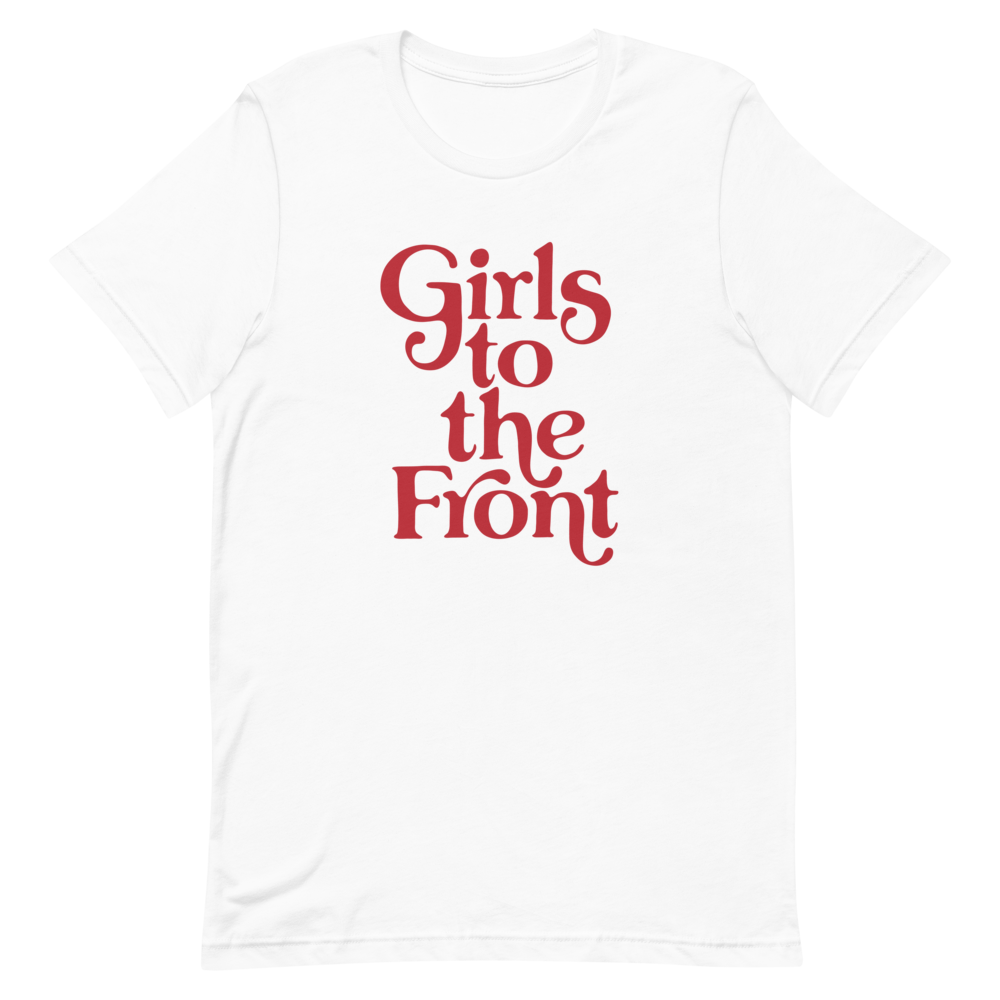 Girls to the Front Women's Graphic Tee