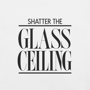 Shatter the Glass Ceiling Women's Graphic Tee