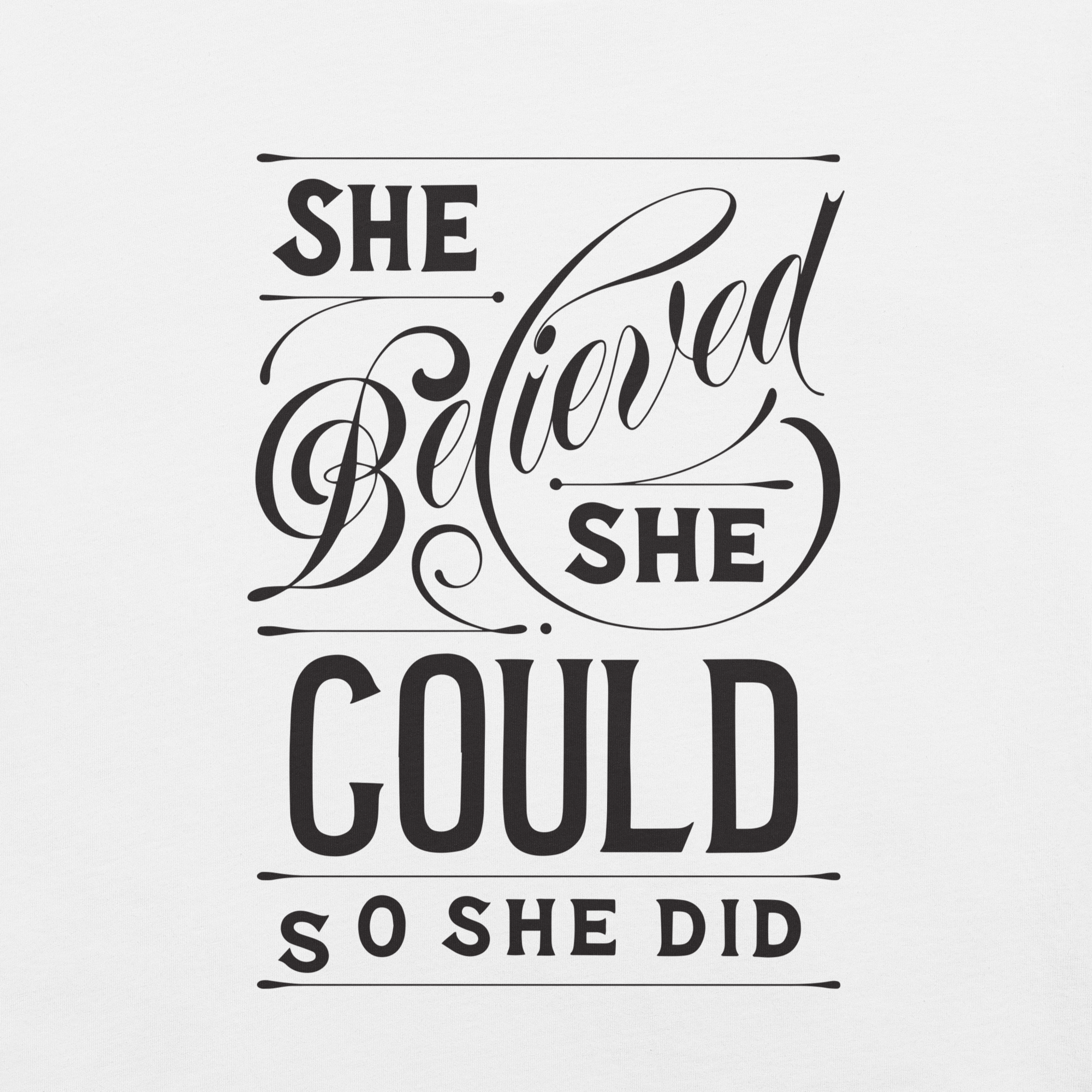 She Believed She Could Women's Graphic Tee
