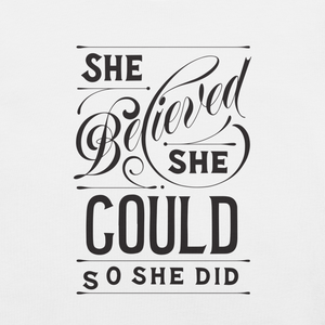She Believed She Could Women's Graphic Tee